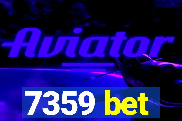 7359 bet